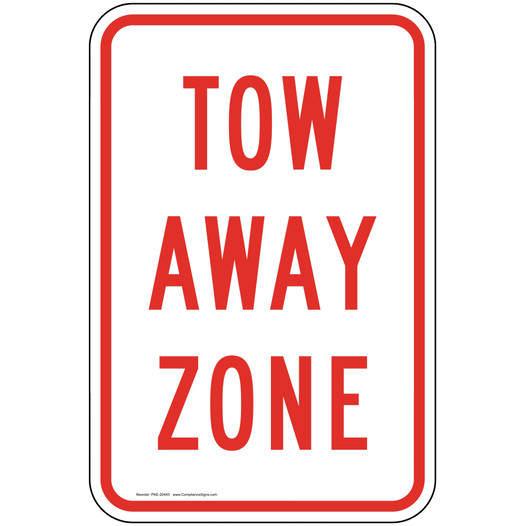 Tow Away Zone Sign PKE-20445 Parking Not Allowed