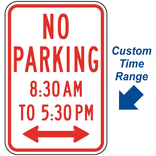 No Parking 8:30 Am To 5:30 Pm Sign with Arrows PKE-21405