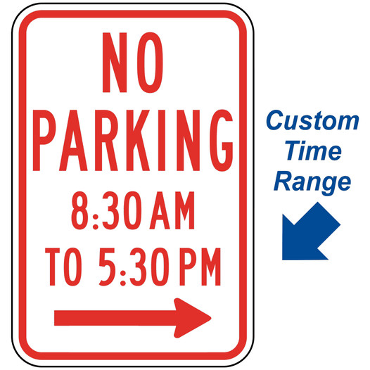 No Parking 8:30 Am To 5:30 Pm Sign With Right Arrow PKE-21415