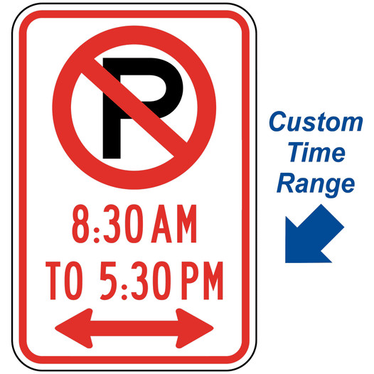No Parking Symbol 8:30 Am To 5:30 Pm Sign with Arrows PKE-21425
