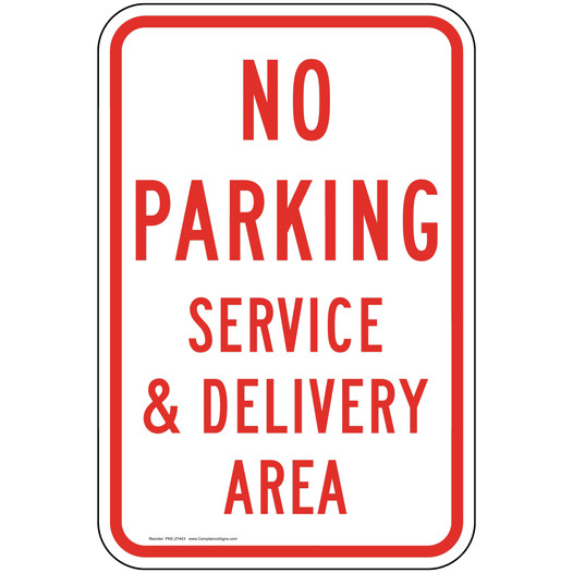 No Parking Service Delivery Area Sign PKE-22300 Parking Not Allowed