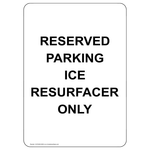 Portrait Reserved Parking Ice Resurfacer Only Sign NHEP-37868