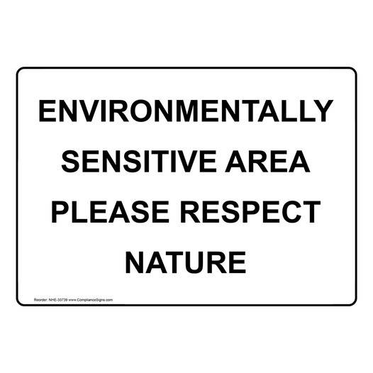 Environmentally Sensitive Area Please Respect Nature Sign NHE-33739