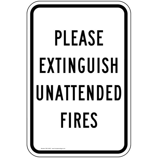 Please Extinguish Unattended Fires Sign PKE-16872