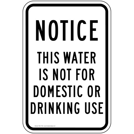Notice This Water Is Not For Domestic Or Drinking Use Sign PKE-17193