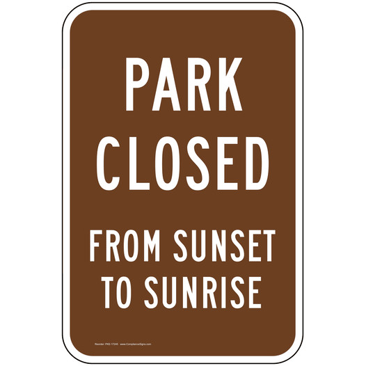 Park Closed From Sunset To Sunrise Sign PKE-17245 Parks / Camping