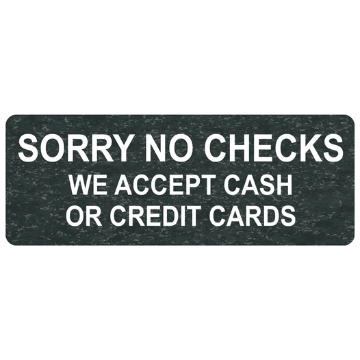 Charcoal Marble Engraved NO CHECKS WE ACCEPT CASH OR CREDIT CARDS Sign EGRE-15836_White_on_CharcoalMarble