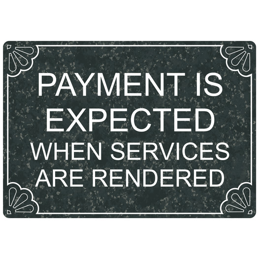 Charcoal Marble Engraved PAYMENT EXPECTED SERVICES Sign EGRE-17991_White_on_CharcoalMarble