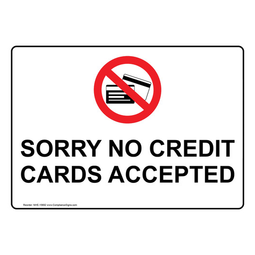 Sorry No Credit Cards Accepted Symbol Sign NHE-15692 Payment Policies