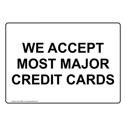 We Accept Most Major Credit Cards Sign NHE-15696