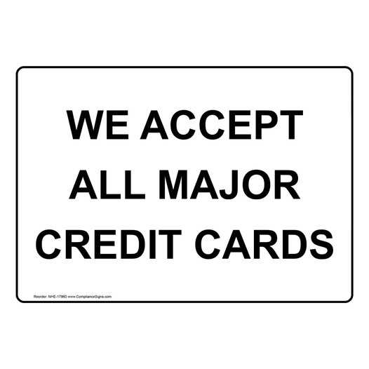 We Accept All Major Credit Cards Sign NHE-17960