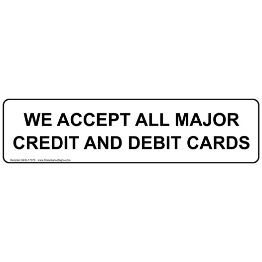 We Accept Major Credit Debit Cards Sign NHE-17976