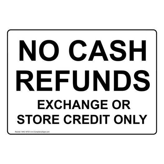 No Cash Refunds Exchange Or Store Credit Only Sign NHE-18733