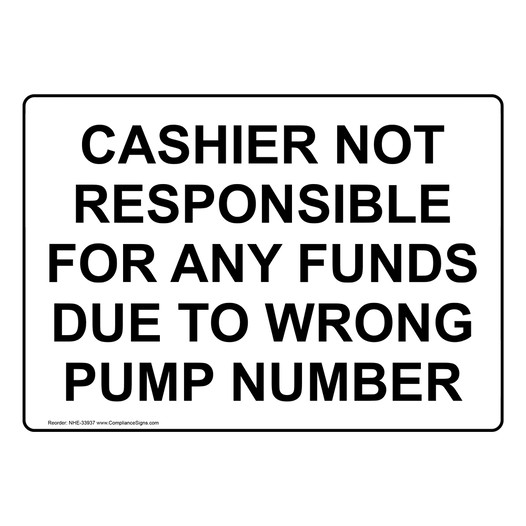 Cashier Not Responsible For Any Funds Due To Sign NHE-33937