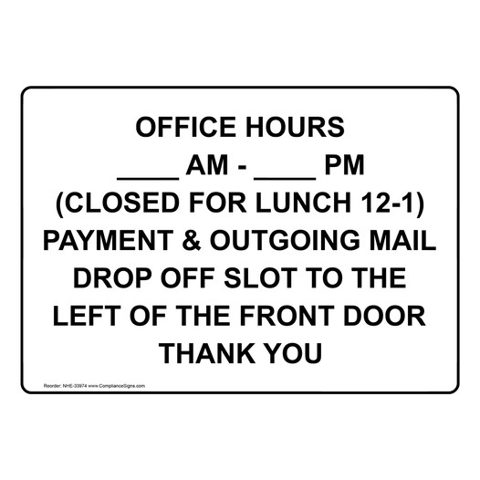 Office Hours ____ Am - ____ Pm (Closed For Lunch Sign NHE-33974