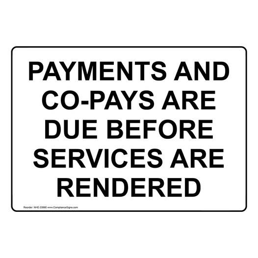 Payments And Co-Pays Are Due Before Services Sign NHE-33990