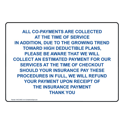 All Co-Payments Are Collected At The Time Of Sign NHE-34052