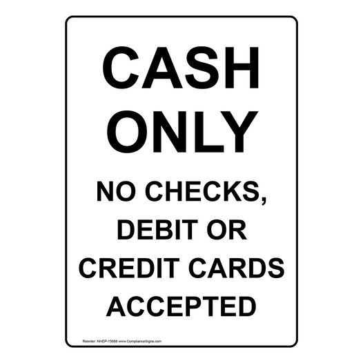 Portrait Cash Only No Checks, Debit Or Credit Sign NHEP-15688