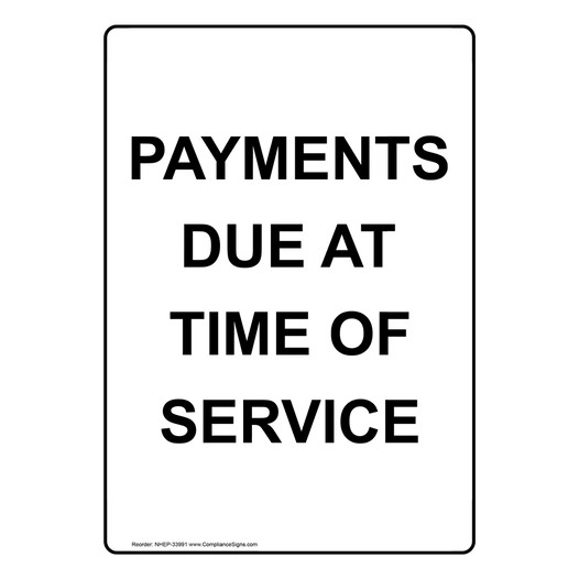 Portrait Payments Due At Time Of Service Sign NHEP-33991