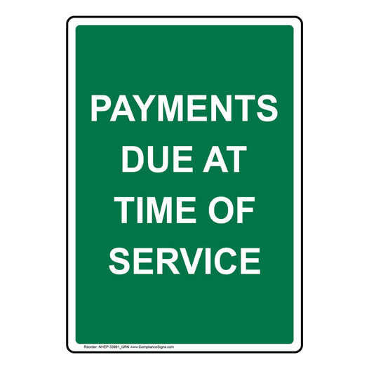 Portrait Payments Due At Time Of Service Sign NHEP-33991_GRN