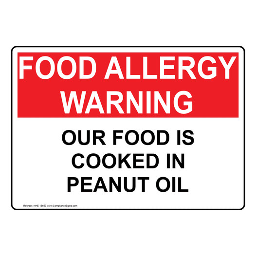 Food Allergy Warning Our Food Is Cooked In Peanut Oil Sign NHE-15653