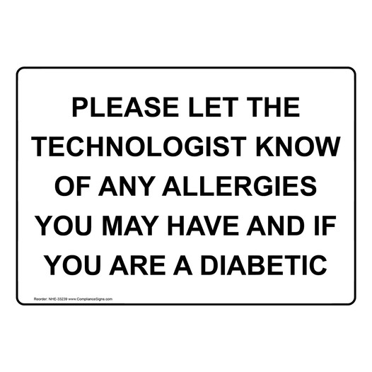 Please Let The Technologist Know Of Any Allergies Sign NHE-33239