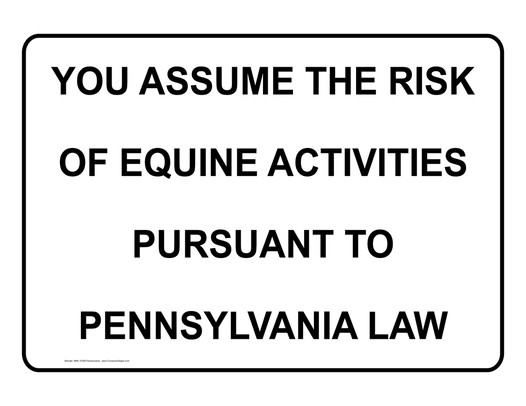 Pennsylvania You Assume The Risk Of Equine Activities Sign, 36x24 in. Aluminum