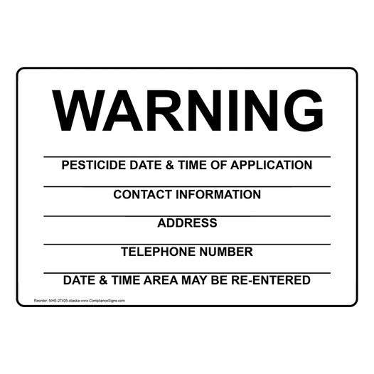 Alaska Warning Pesticide Date & Time Sign NHE-27405-Alaska