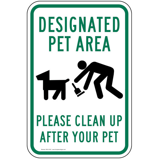 Designated Pet Area Please Clean Up After Your Pet Sign PKE-16732