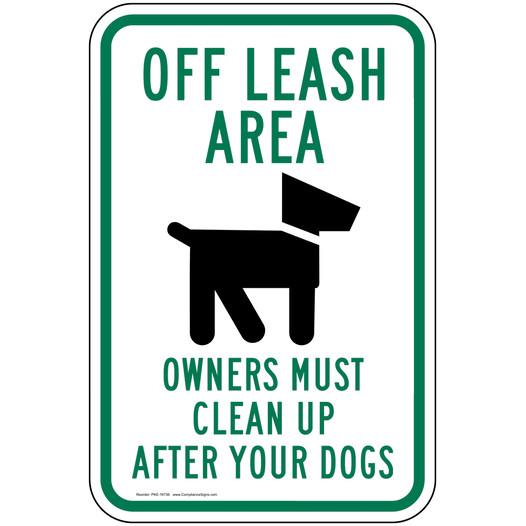 Off Leash Area Owners Must Clean Up After Your Dogs Sign PKE-16736