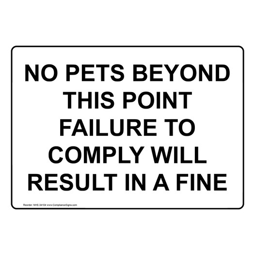 No Pets Beyond This Point Failure To Comply Will Sign NHE-34104