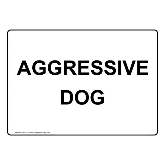 Aggressive Dog Sign NHE-34121