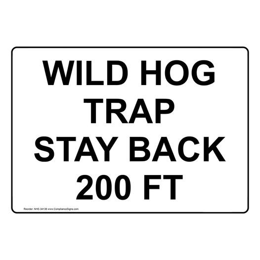 Wild Hog Trap Stay Back 200 Ft Sign NHE-34138
