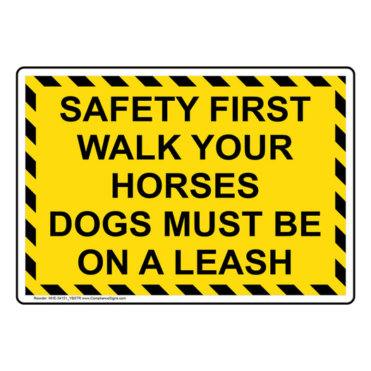 Safety First Walk Your Horses Dogs Must Sign NHE-34151_YBSTR