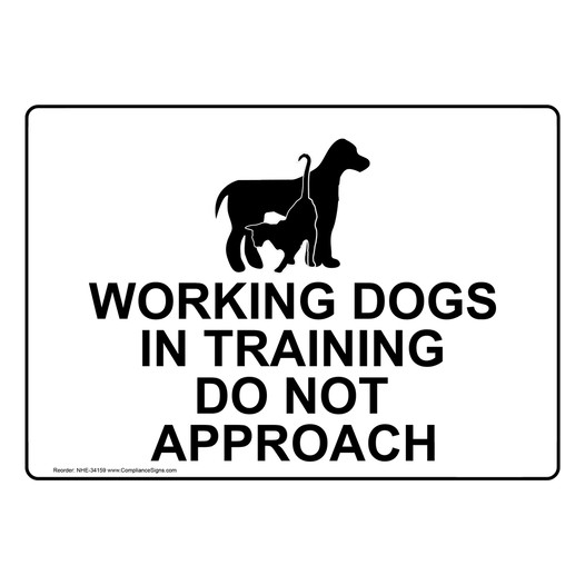 Working Dogs In Training Do Not Approach Sign With Symbol NHE-34159