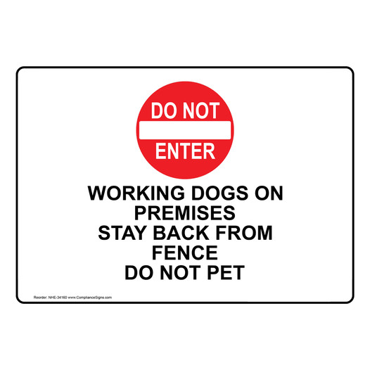 Working Dogs On Premises Stay Back Sign With Symbol NHE-34160