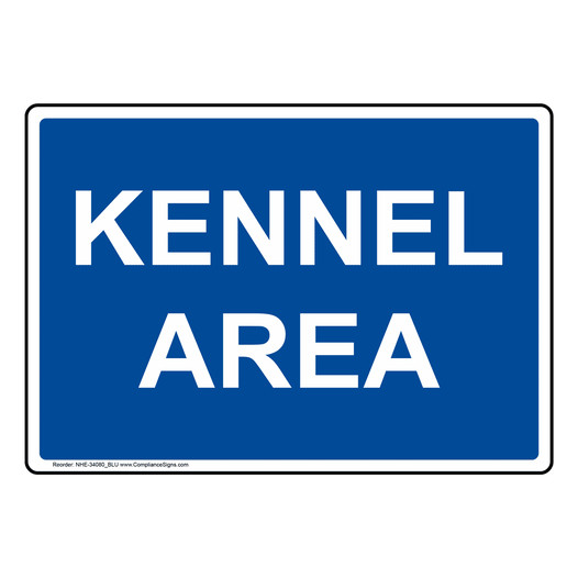 Kennel Area Sign NHE-34080_BLU