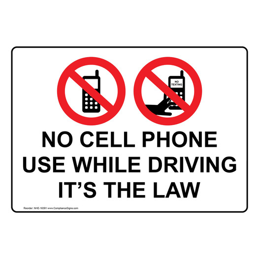 No Cell Phone Use While Driving It's The Law Sign NHE-16391
