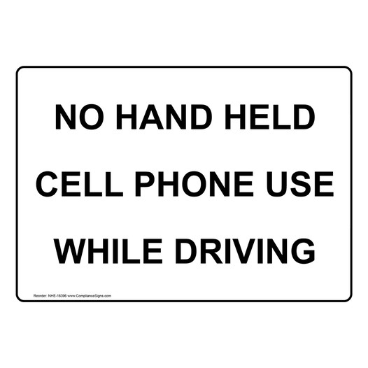 No Hand Held Cell Phone Use While Driving Sign NHE-16396