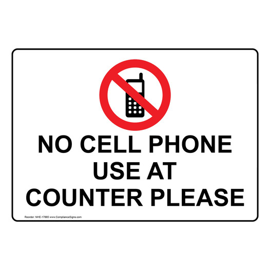No Cell Phone Use At Counter Please Sign NHE-17865