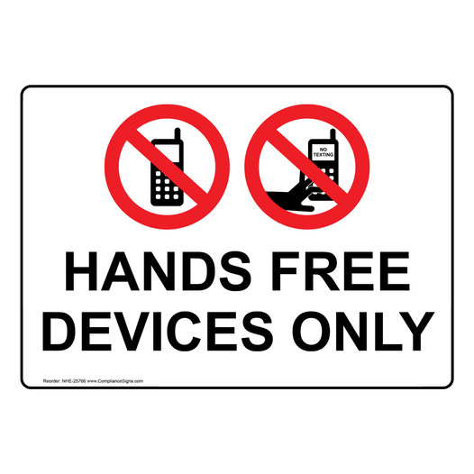 Hands Free Devices Only Sign for Cell Phones NHE-25766