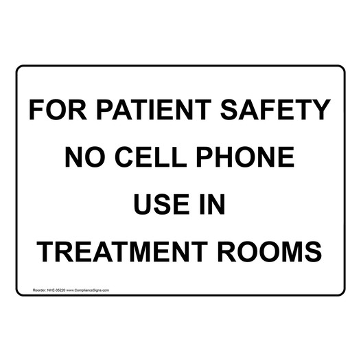 For Patient Safety No Cell Phone Use In Treatment Rooms Sign NHE-35220