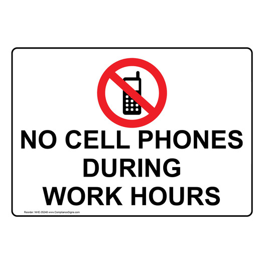 No Cell Phones During Work Hours Sign With Symbol NHE-35248