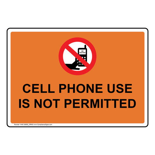 Cell Phone Use Is Not Permitted Sign With Symbol NHE-38095_ORNG
