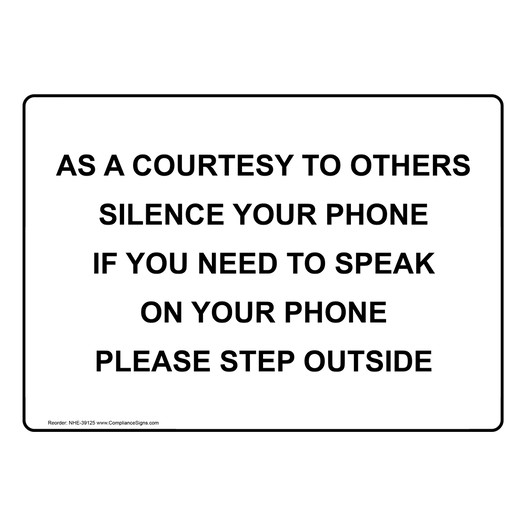 As A Courtesy To Others Silence Your Phone If Sign NHE-39125