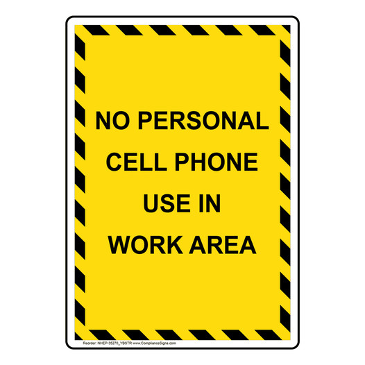 Portrait No Personal Cell Phone Use In Work Area Sign NHEP-35270_YBSTR