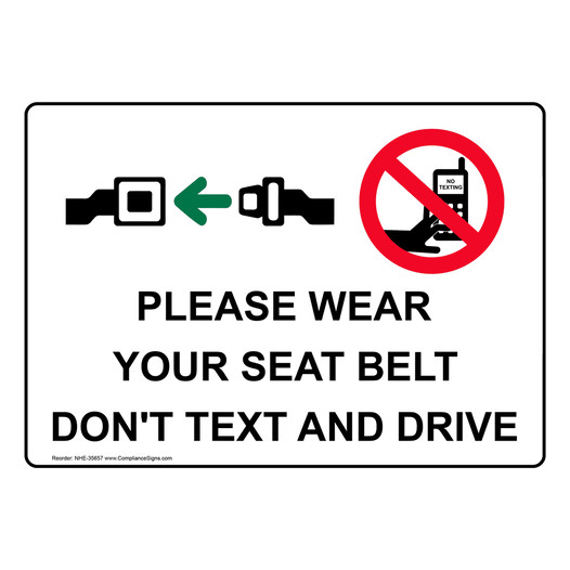 Please Wear Your Seat Belt Don't Text Sign With Symbol NHE-35657