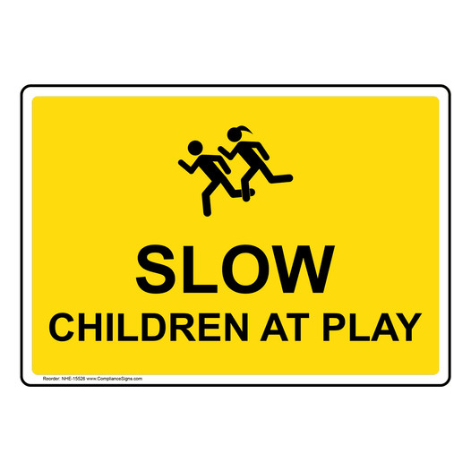 Slow Children At Play Sign NHE-15526 Children / School Safety