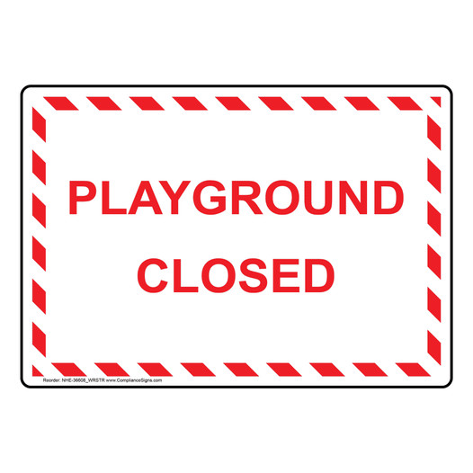 Playground Closed Sign NHE-36608_WRSTR