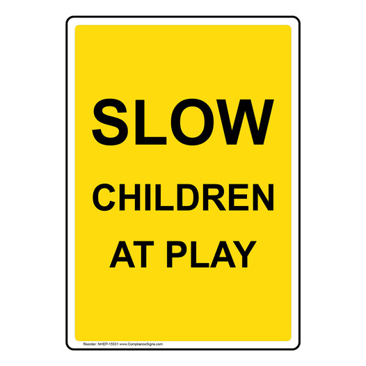 Portrait Slow Children At Play Sign NHEP-15531 School Safety Playground